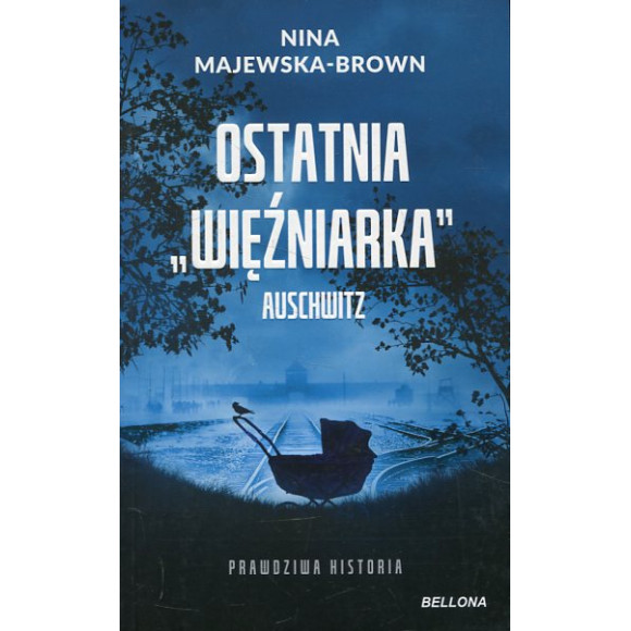 Ostatnia więźniarka Auschwitz