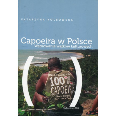 Capoeira w Polsce Wędrowanie wątków kulturowych