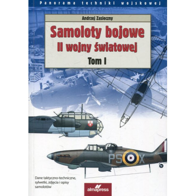 Samoloty bojowe II wojny światowej t.1