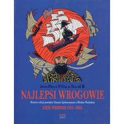 Najlepsi wrogowie (część pierwsza 1783-1953)