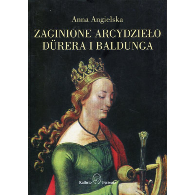 Zaginione arcydzieło Dürera i Baldung