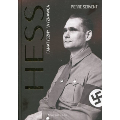 Hess Fanatyczny wyznawca