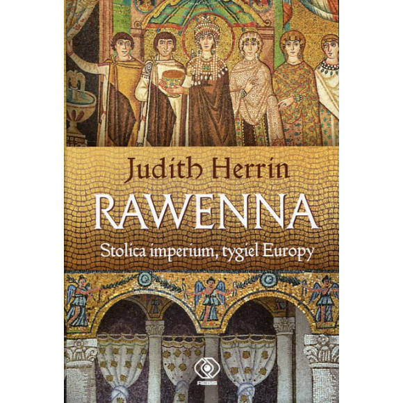 Rawenna Stolica imperium, tygiel Europy