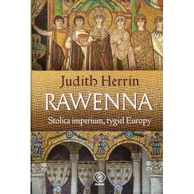 Rawenna Stolica imperium, tygiel Europy