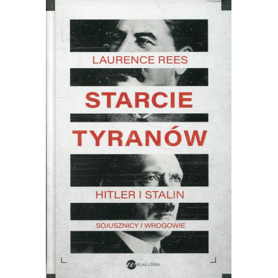 Starcie tyranów Hitler i Stalin sojusznicy i wrogowie