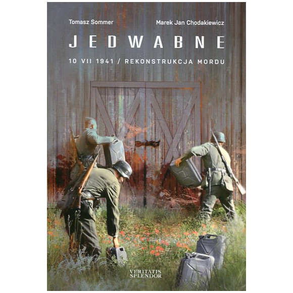 Jedwabne 10 VII 1941. Rekonstrukcja mordu