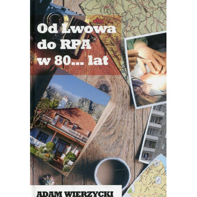 Od Lwowa do RPA w 80… lat