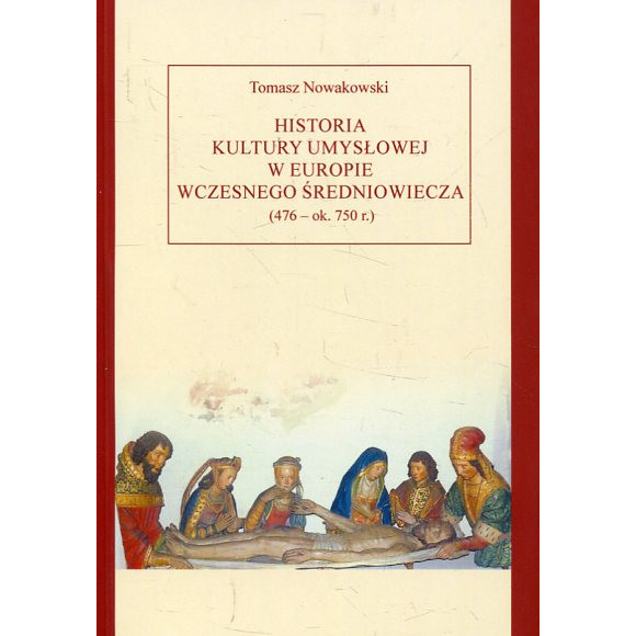 Historia kultury umysłowej w Europie wczesnego średniowiecza (476 - ok. 750 r.)