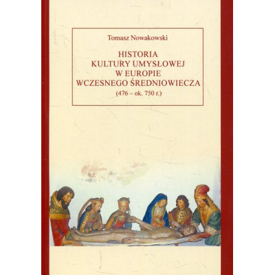 Historia kultury umysłowej w Europie wczesnego średniowiecza (476 - ok. 750 r.)
