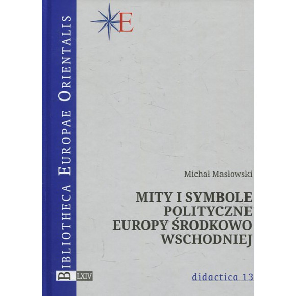 Mity i symbole polityczne Europy środkowo-wschodniej
