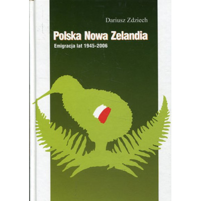 Polska Nowa Zelandia: Emigracja lat 1945-2006