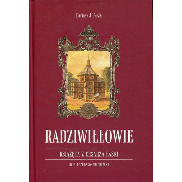 Radziwiłłowie. Książęta z cesarza łaski