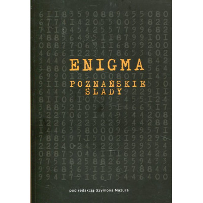 Enigma. Poznańskie ślady