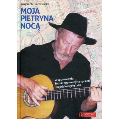 Moja Pietryna nocą. Wspomnienia łódzkiego muzyka sprzed pięćdziesięciu laty