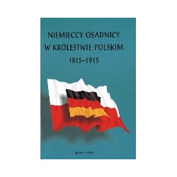 Niemieccy osadnicy w Królestwie Polskim 1815-1915