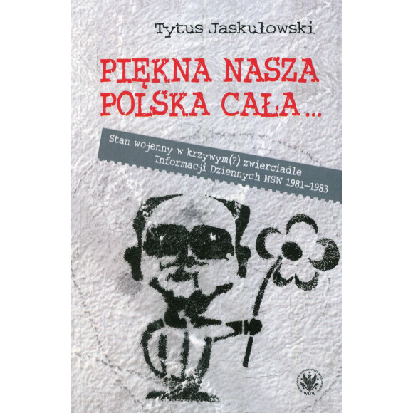 Piękna nasza Polska cała...
