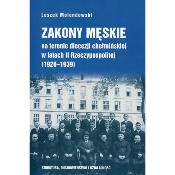 Zakony męskie na terenie diecezji chełmińskiej w latach II Rzeczypospolitej (1920-1939)