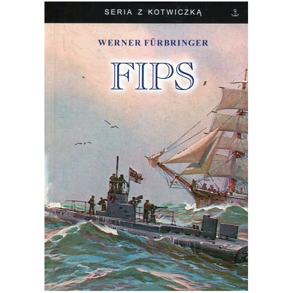 FIPS Legendarny dowódca U-boota 1915-1918