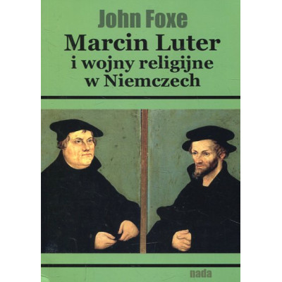 Marcin Luter i wojny religijne w Niemczech