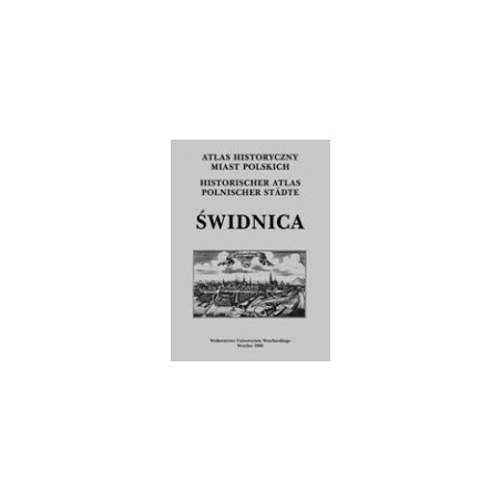 Świdnica. Atlas Historyczny Miast Polskich