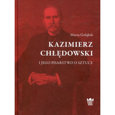 Kazimierz Chłędowski i jego pisarstwo o sztuce