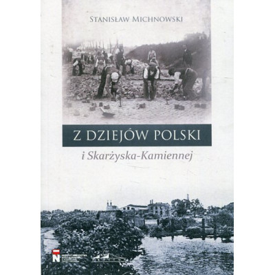 Z dziejów Polski i Skarżyska-Kamiennej