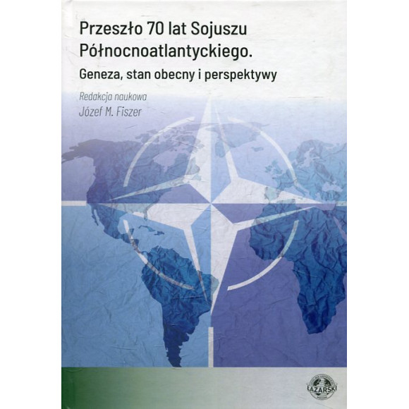 Przeszło 70 lat Sojuszu Północnoatlantyckiego