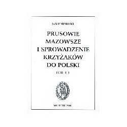 Prusowie, Mazowsze i sprowadzenie Krzyżaków do Polski
