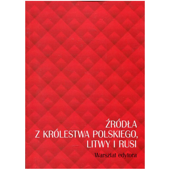 Źródła z Królestwa Polskiego, Litwy i Rusi