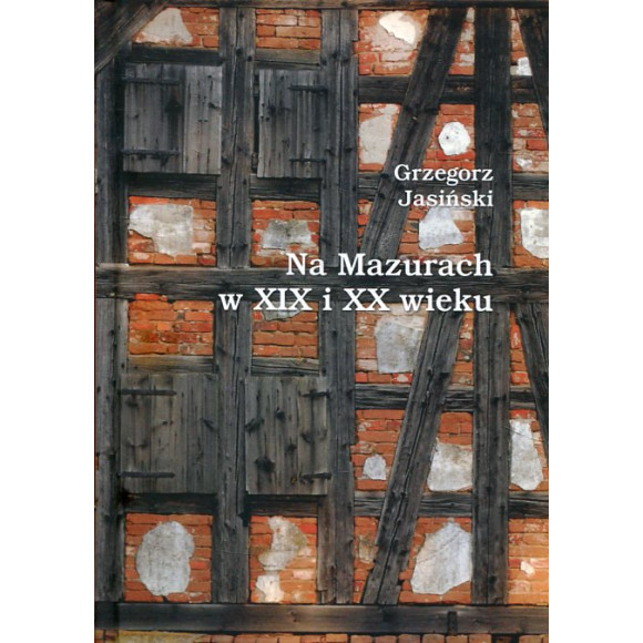 Na Mazurach w XIX i XX wieku