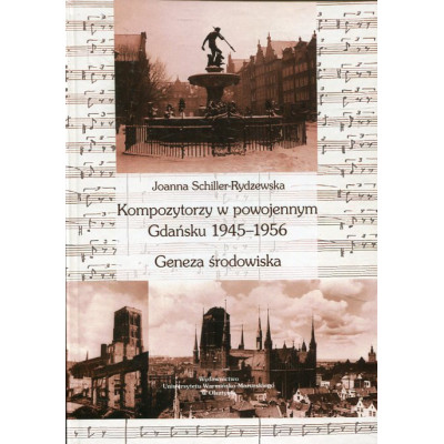 Kompozytorzy w powojennym Gdańsku 1945–1956. Geneza środowiska