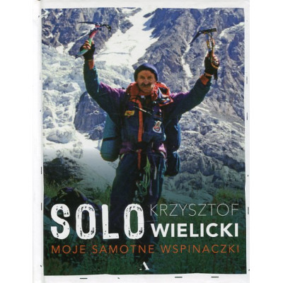 Solo Moje samotne wspinaczki