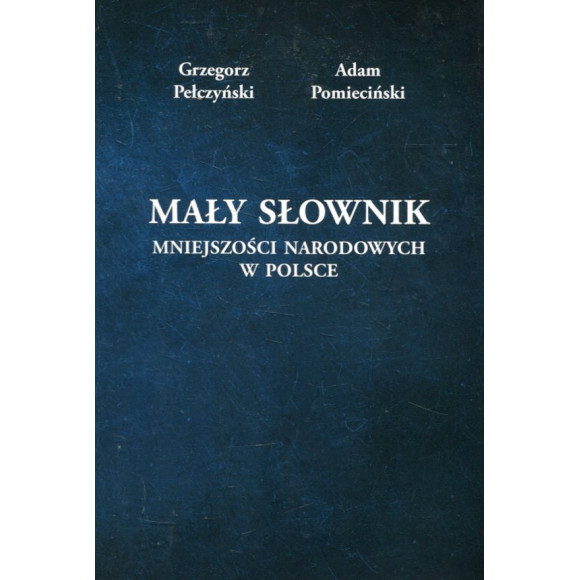 Mały słownik mniejszości narodowych w Polsce