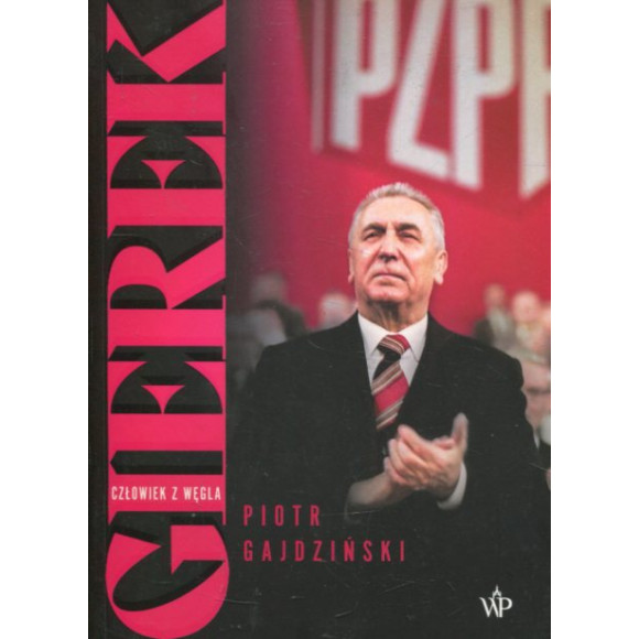 Gierek Człowiek z węgla