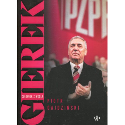 Gierek Człowiek z węgla
