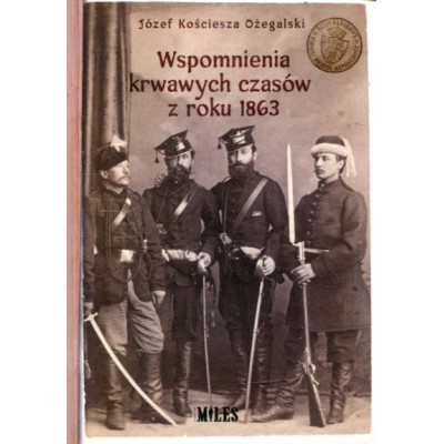 Wspomnienia krwawych czasów z roku 1863