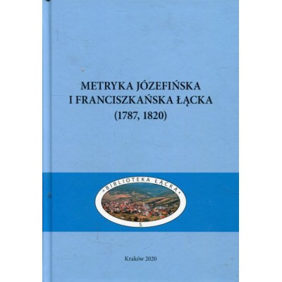 Metryka Józefińska i Franciszkańska Łącka (1787, 1820).