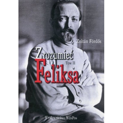 Zrozumieć Feliksa Tom 2