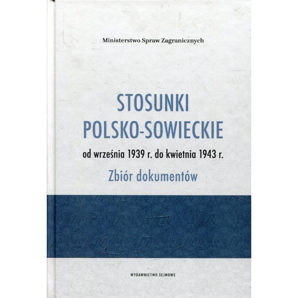 Stosunki polsko-sowieckie od września 1939 r. do kwietnia 1943 r.