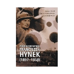 Podpułkownik Franciszek Hynek (1897-1958)