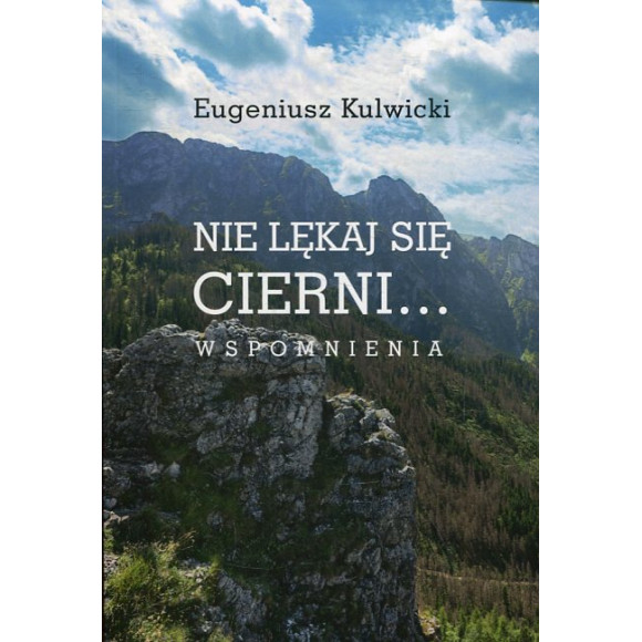 Nie lękaj się cierni… Wspomnienia