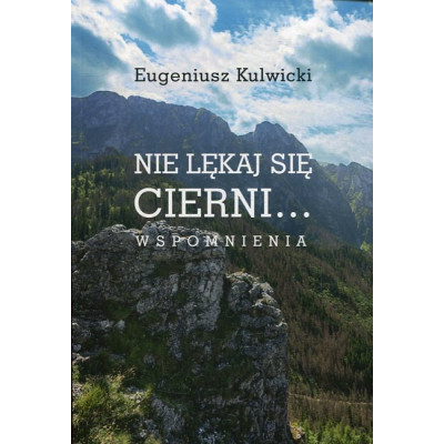 Nie lękaj się cierni… Wspomnienia