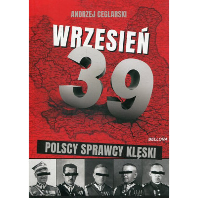 Wrzesień 1939 Sprawcy polskiej klęski