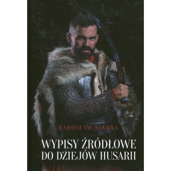 Wypisy źródłowe do dziejów husarii