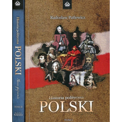 Historia polityczna Polski. Nowe spojrzenie t.1-2