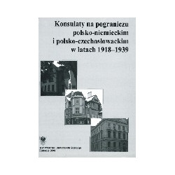 Konsulaty na pograniczu polsko-niemieckim i polsko-czechosłowackim w latach 1918-1939