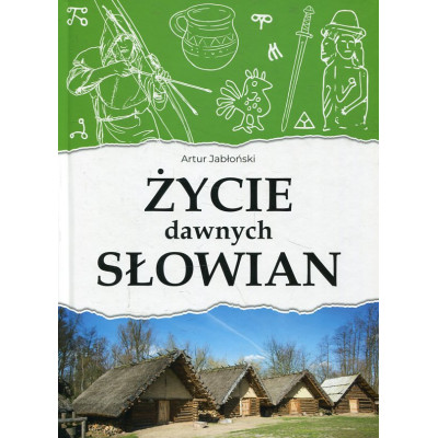 Życie dawnych Słowian