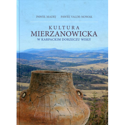 Kultura mierzanowicka w Karpackim dorzeczu Wisły