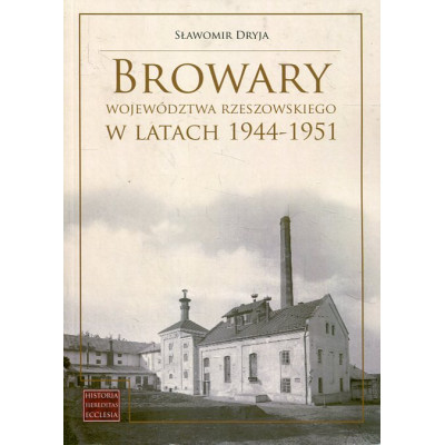 Browary województwa rzeszowskiego w latach 1944-1951