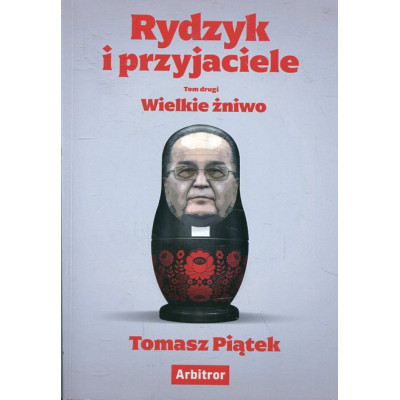 Rydzyk i przyjaciele. Tom drugi. Wielki żniwo